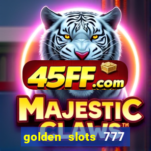 golden slots 777 paga mesmo